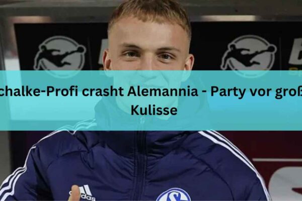 Schalke-Profi crasht Alemannia - Party vor großer Kulisse