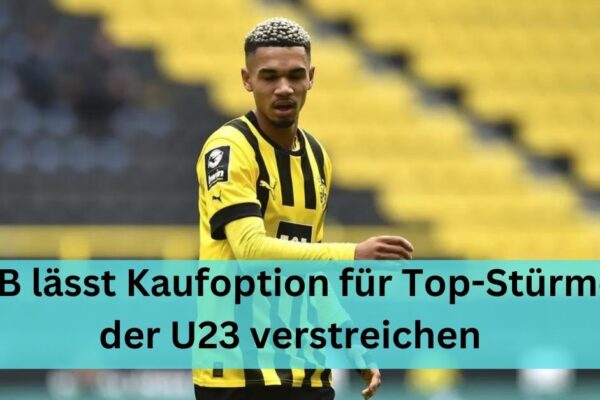 BVB lässt Kaufoption für Top-Stürmer der U23 verstreichen