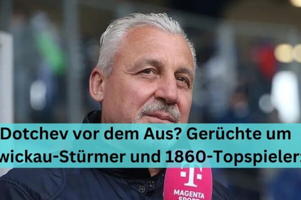 Dotchev vor dem Aus? Gerüchte um Zwickau-Stürmer und 1860-Topspieler: