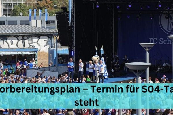 Vorbereitungsplan – Termin für S04-Tag steht