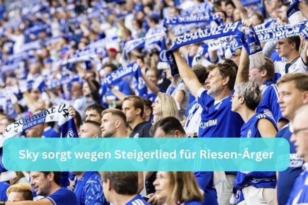 Sky sorgt wegen Steigerlied für Riesen-Ärger