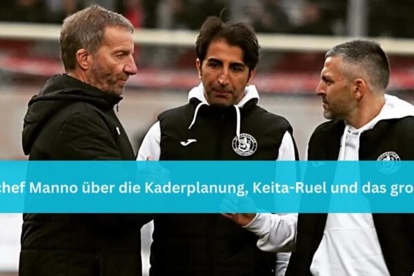 Sportchef Manno über die Kaderplanung, Keita-Ruel und das große Ziel