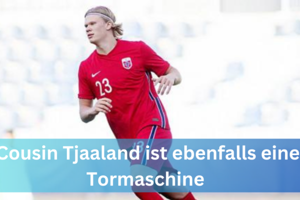 Cousin Tjaaland ist ebenfalls eine Tormaschine