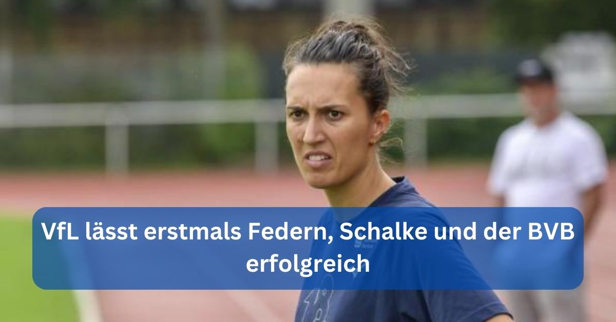 VfL lässt erstmals Federn, Schalke und der BVB erfolgreich