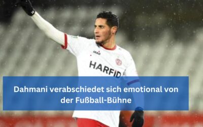 Dahmani verabschiedet sich emotional von der Fußball-Bühne